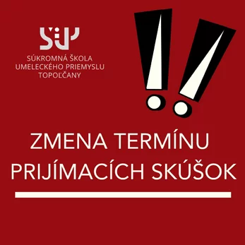 POZOR! Zmena termínu prijímacích skúšok!
